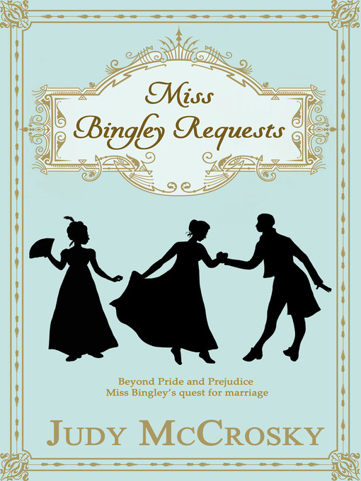 Title details for Miss Bingley Requests by Judy Mccrosky - Available